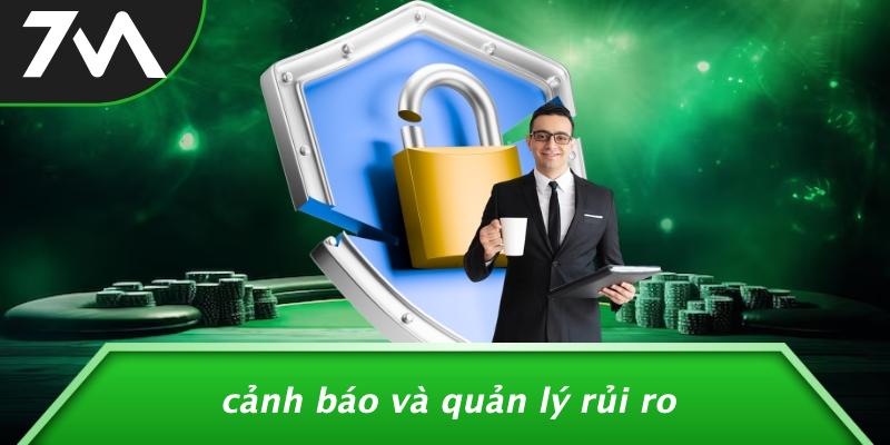 Cảnh Báo Và Quản Lý Rủi Ro